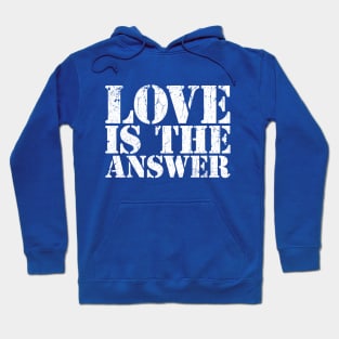 LOVE IS THE ANSWER Hoodie